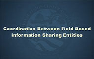 Coordination Between Field-Based Information Sharing Entities